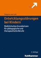 bokomslag Entwicklungsstorungen Bei Kindern: Medizinisches Grundwissen Fur Padagogische Und Therapeutische Berufe