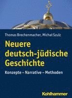 bokomslag Neuere Deutsch-Judische Geschichte: Konzepte - Narrative - Methoden