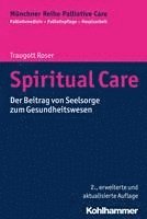 bokomslag Spiritual Care: Der Beitrag Von Seelsorge Zum Gesundheitswesen