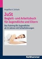 bokomslag Just - Begleit- Und Arbeitsbuch Fur Jugendliche Und Eltern: Das Training Fur Jugendliche AB 11 Jahren Mit Schlafstorungen