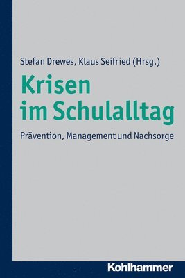 bokomslag Krisen Im Schulalltag: Pravention, Management Und Nachsorge