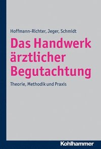 bokomslag Das Handwerk ärztlicher Begutachtung