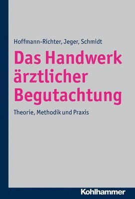 bokomslag Das Handwerk ärztlicher Begutachtung
