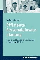 bokomslag Effiziente Personaleinsatzplanung: Service- Und Mitarbeiterorientierung Erfolgreich Verbinden