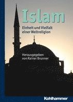 Islam: Einheit Und Vielfalt Einer Weltreligion 1