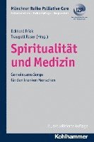 bokomslag Spiritualitat Und Medizin: Gemeinsame Sorge Fur Den Kranken Menschen