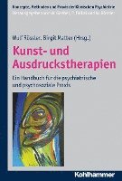 Kunst- Und Ausdruckstherapien: Ein Handbuch Fur Die Psychiatrische Und Psychosoziale PRAXIS 1