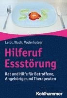 Hilferuf Essstorung: Rat Und Hilfe Fur Betroffene, Angehorige Und Therapeuten 1