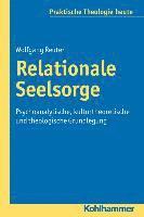 bokomslag Relationale Seelsorge: Psychoanalytische, Kulturtheoretische Und Theologische Grundlegung
