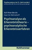 bokomslag Psychoanalyse ALS Erkenntnistheorie - Psychoanalytische Erkenntnisverfahren