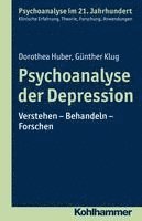 bokomslag Psychoanalyse Der Depression: Verstehen - Behandeln - Forschen