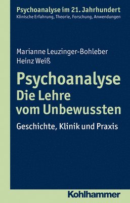 bokomslag Psychoanalyse - Die Lehre Vom Unbewussten: Geschichte, Klinik Und PRAXIS