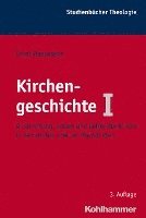 bokomslag Kirchengeschichte I: Ausbreitung, Leben Und Lehre Der Kirche in Den Ersten Drei Jahrhunderten