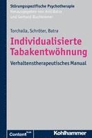 Anil Batra, Martina Schroter - Individualisierte Tabakentwohnung: Verhaltenstherapeutisches Manual, Häftad