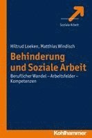 bokomslag Behinderung Und Soziale Arbeit: Beruflicher Wandel - Arbeitsfelder - Kompetenzen