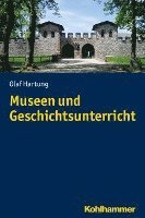 bokomslag Museen Und Geschichtsunterricht