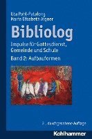 bokomslag Bibliolog: Impulse Fur Gottesdienst, Gemeinde Und Schule. Band 2: Aufbauformen