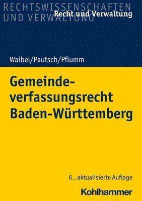 Arne Pautsch, Heinz Pflumm - Gemeindeverfassungsrecht Baden-Wurttemberg, Häftad