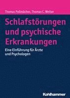 bokomslag Schlafstorungen Und Psychische Erkrankungen: Eine Einfuhrung Fur Arzte Und Psychologen