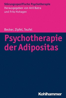Sandra Becker, Martin Teufel - Psychotherapie Der Adipositas, Häftad