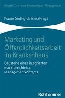 bokomslag Marketing Und Offentlichkeitsarbeit Im Krankenhaus: Bausteine Eines Integrierten Marktgerichteten Managementkonzepts
