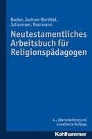 Ulrich Becker, Carsten Jochum-Bortfeld - Neutestamentliches Arbeitsbuch Fur Religionspadagogen, Häftad
