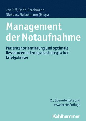 bokomslag Management Der Notaufnahme: Patientenorientierung Und Optimale Ressourcennutzung ALS Strategischer Erfolgsfaktor