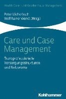 bokomslag Care Und Case Management: Transprofessionelle Versorgungsstrukturen Und Netzwerke