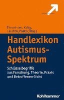 bokomslag Handlexikon Autismus-Spektrum: Schlusselbegriffe Aus Forschung, Theorie, PRAXIS Und Betroffenen-Sicht