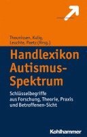 bokomslag Handlexikon Autismus-Spektrum: Schlusselbegriffe Aus Forschung, Theorie, PRAXIS Und Betroffenen-Sicht