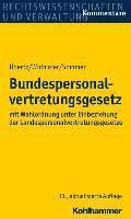 Wilhelm Ilbertz, Stefan Sommer - Bundespersonalvertretungsgesetz: Mit Wahlordnung Unter Einbeziehung Der Landespersonalvertretungsgesetze, Inbunden