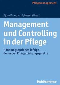 bokomslag Management Und Controlling in Der Pflege: Handlungsoptionen Infolge Der Neuen Pflegestarkungsgesetze
