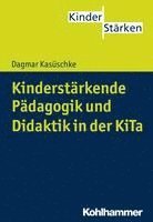 bokomslag Kinderstarkende Padagogik Und Didaktik in Der Kita