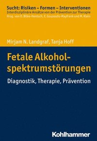 bokomslag Fetale Alkoholspektrumstorungen: Diagnostik, Therapie, Pravention