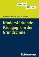 Susanne Miller, Katrin Velten - Kinderstarkende Padagogik in Der Grundschule, Häftad