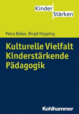 bokomslag Kulturelle Vielfalt. Kinderstarkende Padagogik