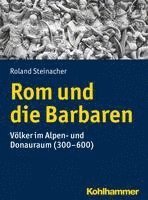 bokomslag ROM Und Die Barbaren: Volker Im Alpen- Und Donauraum (300-600)
