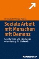 bokomslag Soziale Arbeit Mit Menschen Mit Demenz: Grundwissen Und Handlungsorientierung Fur Die PRAXIS