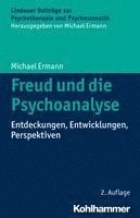 bokomslag Freud Und Die Psychoanalyse: Entdeckungen, Entwicklungen, Perspektiven