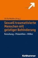 bokomslag Sexuell traumatisierte Menschen mit geistiger Behinderung