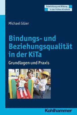 bokomslag Bindungs- und Beziehungsqualität in der KiTa