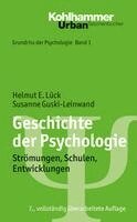 Susanne Guski-Leinwand, Helmut E. Luck - Geschichte Der Psychologie: Stromungen, Schulen, Entwicklungen, Häftad