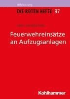 Feuerwehreinsatze an Aufzugsanlagen 1