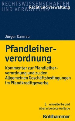 bokomslag Pfandleiherverordnung: Kommentar Zur Pfandleiherverordnung Und Zu Den Allgemeinen Geschaftsbedingungen Im Pfandkreditgewerbe