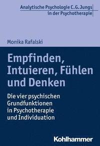 bokomslag Empfinden, Intuieren, Fuhlen Und Denken: Die Vier Psychischen Grundfunktionen in Psychotherapie Und Individuation