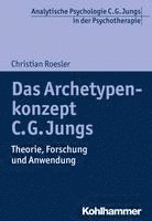 bokomslag Das Archetypenkonzept C. G. Jungs: Theorie, Forschung Und Anwendung