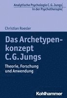 Das Archetypenkonzept C. G. Jungs: Theorie, Forschung Und Anwendung 1