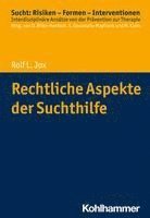 Rolf L. Jox - Rechtliche Aspekte Der Suchthilfe, Häftad