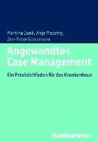 Angewandtes Case Management: Ein Praxisleitfaden Fur Das Krankenhaus 1