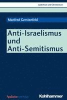 Ekkehard W. Stegemann, Wolfgang Stegemann - Anti-Israelismus Und Anti-Semitismus, Häftad